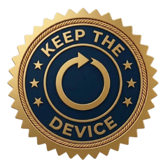 No-Hassle Refunds. You Keep the Device.